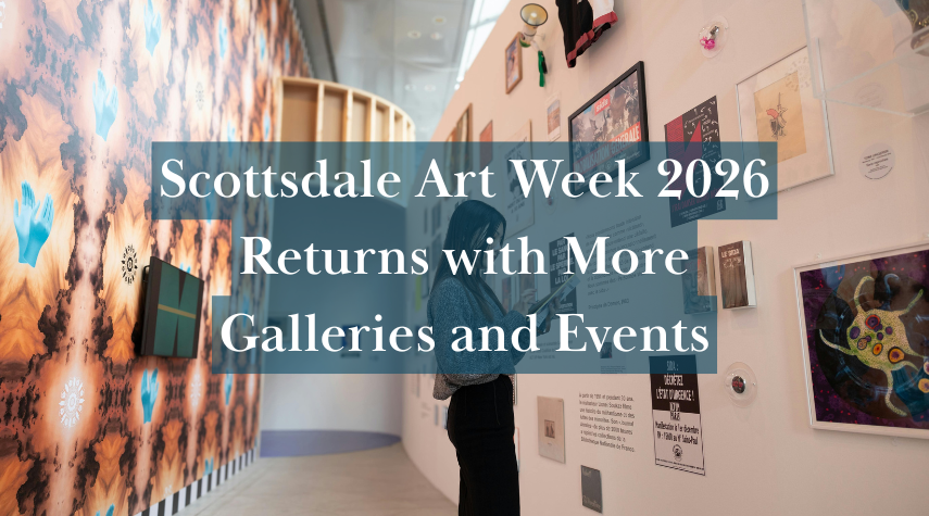 Scottsdale Art Week 2026 Returns with More Galleries and Events
