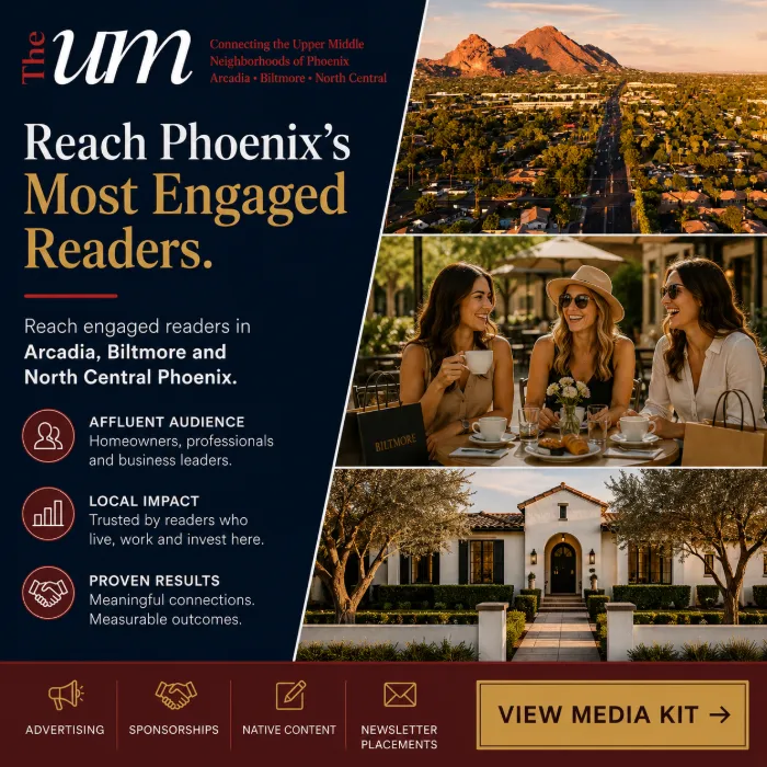 Advertise with The Upper Middle — reach Phoenix’s most engaged readers. View media kit.